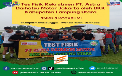 Tes Fisik Rekruitment PT Astra Daihatsu Motor Jakarta Oleh BKK Kabupaten Lampung Utara